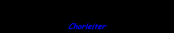 Chorleiter